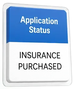 FWCMS application status: Insurance Purchased